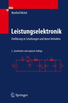 Paperback Leistungselektronik: Einführung in Schaltungen Und Deren Verhalten [German] Book