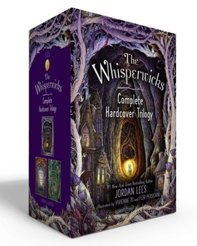 The Whisperwicks Complete Hardcover Trilogy (Boxed Set): The Labyrinth of Lost and Found; The Impossible Trials of Benjamiah Creek; The Heart of the Weird Wood