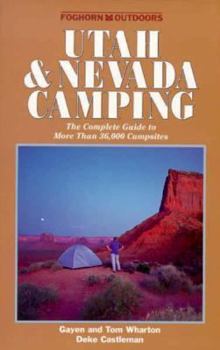 Paperback Foghorn Utah and Nevada Camping: The Complete Guide to More Than 25,000 Campsites Book