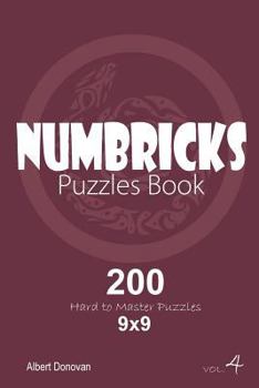 Paperback Numbricks - 200 Hard to Master Puzzles 9x9 (Volume 4) Book