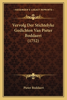 Paperback Vervolg Der Stichtelyke Gedichten Van Pieter Boddaert (1752) [Dutch] Book