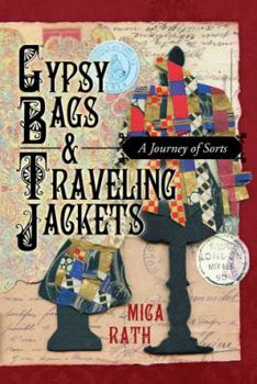 Gypsy Bags & Traveling Jackets: A Journey of Sorts
