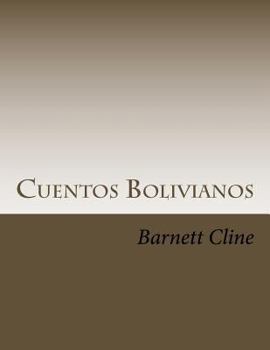 Paperback Cuentos Bolivianos: Memories of a Peace Corps Physician in Bolivia Book