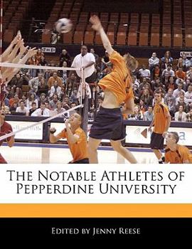The Notable Athletes of Pepperdine University