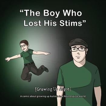 Paperback [Growing Up Aspie] The Boy Who Lost His Stims Book