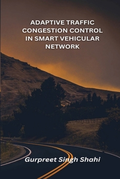Adaptive Traffic Congestion Control in Smart Vehicular Network