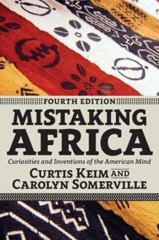 Paperback Mistaking Africa: Curiosities and Inventions of the American Mind Book