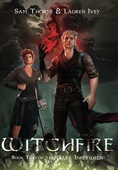 Witchfire : Book Two of the Dark Inbetween