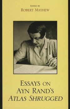 Essays on Ayn Rand's Atlas Shrugged