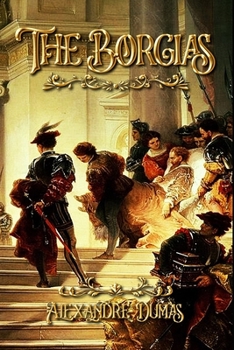 Paperback The Borgias: Complete With Original Illustrations Book