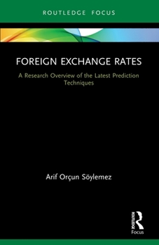 Paperback Foreign Exchange Rates: A Research Overview of the Latest Prediction Techniques Book