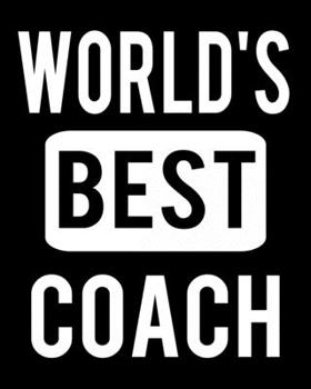 World's Best Coach: 2020 Calendar Day to Day Planner Dated Journal Notebook Diary 8" x 10" 110  Pages Clean Detailed Book