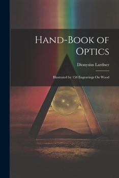 Paperback Hand-Book of Optics: Illustrated by 158 Engravings On Wood Book