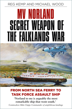 Paperback Mv Norland, Secret Weapon of the Falklands War: From North Sea Ferry to Task Force Assault Ship Book