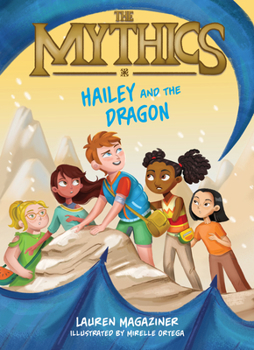 Hardcover The Mythics #2: Hailey and the Dragon Book