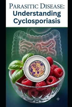 Paperback Parasitic Disease: Understanding Cyclosporiasis Book
