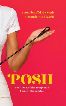 Hardcover Posh: Book One of the Templeton Family Chronicles Book