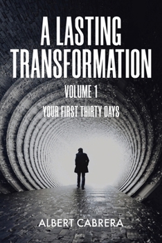 Paperback A Lasting Transformation: Your First Thirty Days: Volume 1 Book