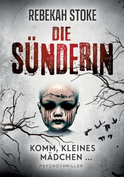 Paperback Die Sünderin: Komm, kleines Mädchen ... [German] Book