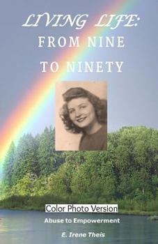 Paperback Living Life: From Nine to Ninety: Abuse to Empowerment Book