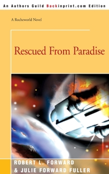 Rescued from Paradise (Rocheworld, Book 5) - Book #5 of the Rocheworld