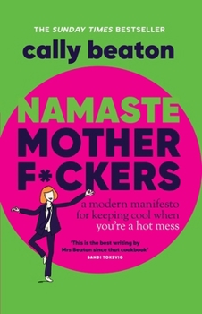 Hardcover Namaste Motherf*ckers: Midlife Women Take Back the Power Book