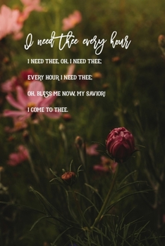 Paperback I Need Thee Every Hour Journal Book