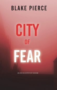 City of Fear - Book #2 of the Ava Gold