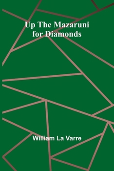 Paperback Up the Mazaruni for Diamonds Book