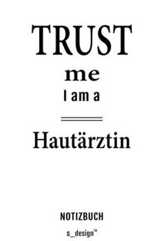 Notizbuch f�r Haut�rzte / Hautarzt / Haut�rztin: Originelle Geschenk-Idee [120 Seiten kariertes blanko Papier]