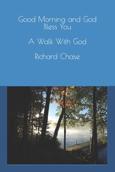 Paperback Good Morning and God Bless You: Daily Devotional - A walk with God Book