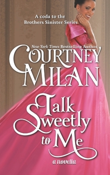 Talk Sweetly to Me - Book #4.5 of the Brothers Sinister