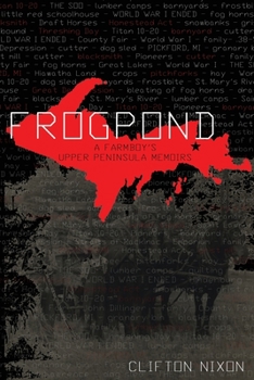Paperback Frogpond: A Farmboy's Upper Peninsula Memoirs Book