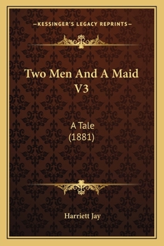 Paperback Two Men And A Maid V3: A Tale (1881) Book