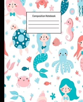 Paperback Composition Notebook: Mermaid Wide Ruled Blank Lined Cute Notebooks for Girls Teens Kids School Writing Notes Journal -100 Pages - 7.5 x 9.2 Book