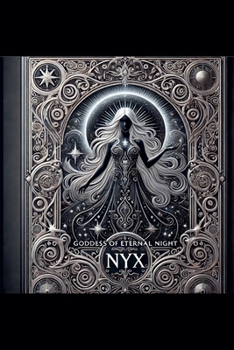 Nyx: Goddess of Eternal Night (Walking Between the Worlds)