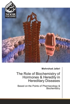 Paperback The Role of Biochemistry of Hormones & Heredity in Hereditary Diseases Book