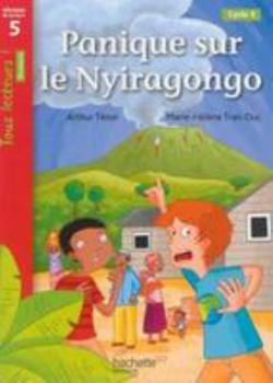 Hardcover Panique Sur Le Nyiragongo Niveau 5 - Tous Lecteurs ! Romans - Livre Eleve - Ed. 2014 [French] Book