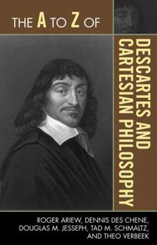 Paperback The A to Z of Descartes and Cartesian Philosophy Book