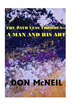 Paperback The Path Less Trodden: A man and his art Book