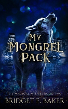 My Mongrel Pack (The Magical Misfits)