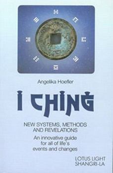 Paperback I Ching: New Systems, Methods & Revelations Book