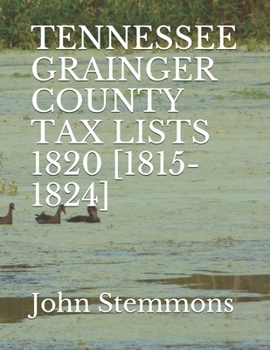 Paperback Tennessee Grainger County Tax Lists 1820 [1815-1824] Book