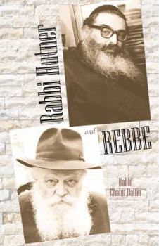 Hardcover Rabbi Hutner And Rebbe Book