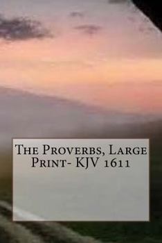 Paperback The Proverbs, Large Print- KJV 1611 Book