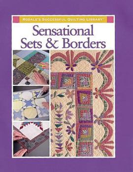 Sensational Sets and Borders (Rodale's Successful Quilting Library) - Book  of the Rodale's Successful Quilting Library