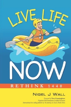 Paperback Live Life Now: Rethink 1440 Book