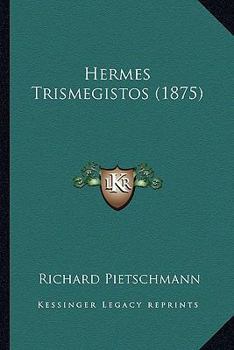 Paperback Hermes Trismegistos (1875) [German] Book