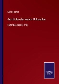 Paperback Geschichte der neuern Philosophie: Erster Band Erster Theil [German] Book