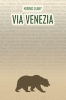 Paperback Hiking Diary Via Venezia: Hiking Diary: Via Venezia. A logbook with ready-made pages and plenty of space for your travel memories. For a present Book